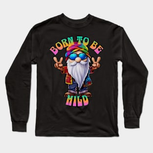 Hippie Gnome Born Mild Long Sleeve T-Shirt